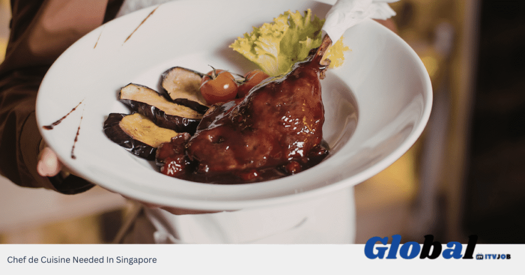 Chef de Cuisine Needed In Singapore