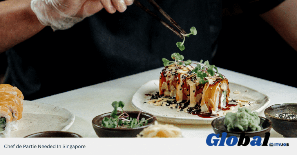 Chef de Partie Needed In Singapore