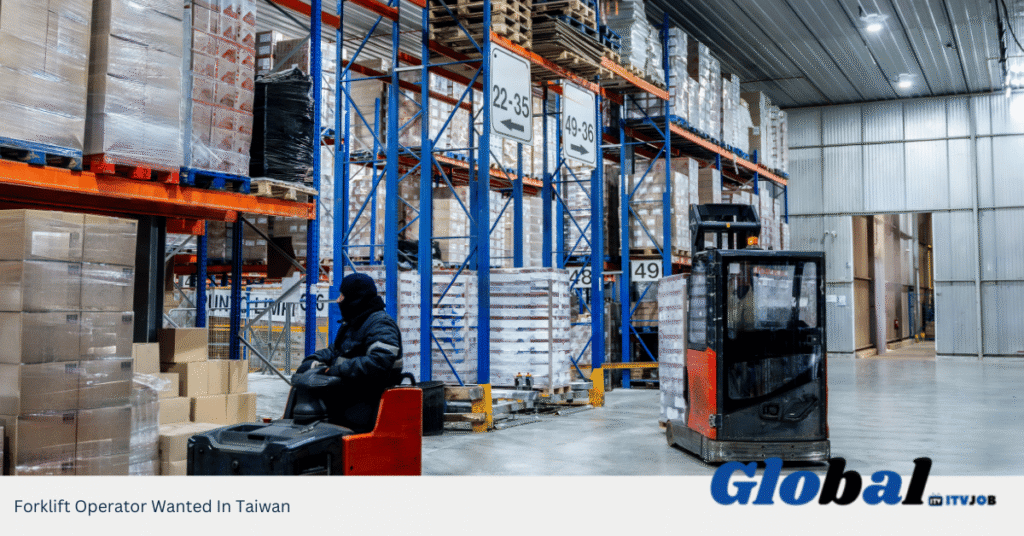 Forklift Operator Wanted In Taiwan