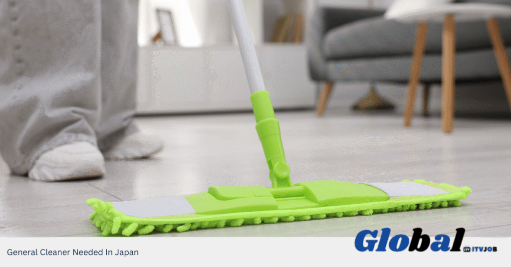General Cleaner Needed In Japan