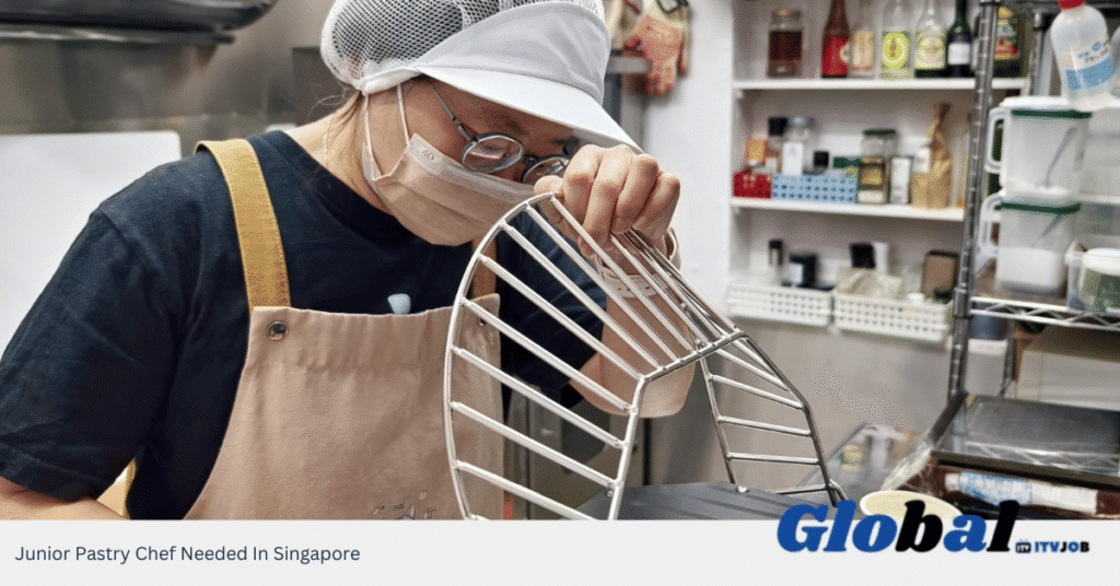 Junior Pastry Chef Needed In Singapore