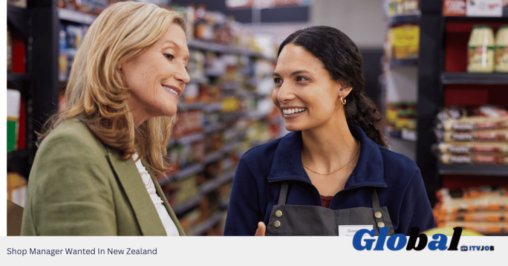 Shop Manager Wanted In New Zealand