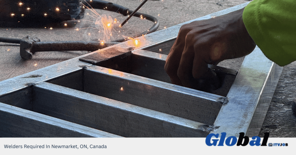 Welders Required In Newmarket, ON, Canada