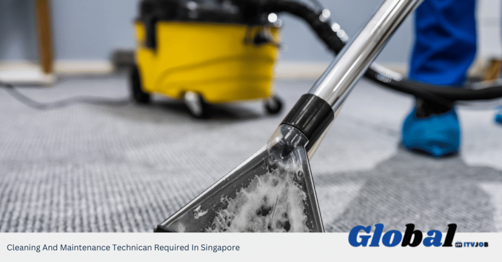 Cleaning And Maintenance Technican Required In Singapore
