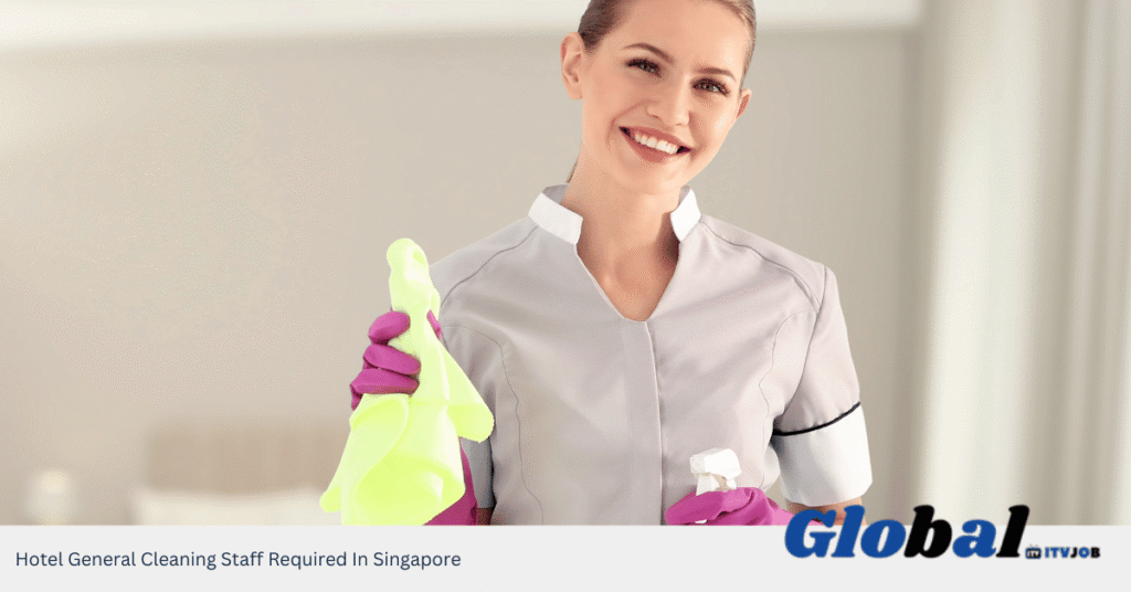 Hotel General Cleaning Staff Required In Singapore
