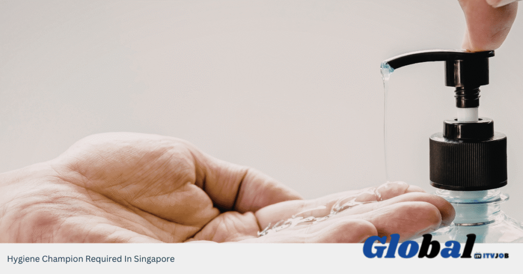 Hygiene Champion Required In Singapore