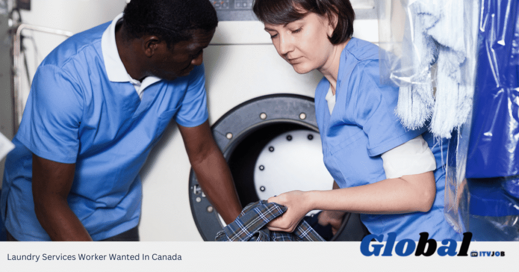 Laundry Services Worker Wanted In Canada