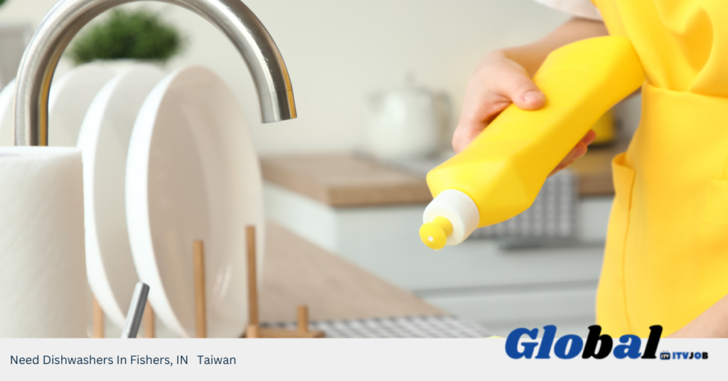 Need Dishwashers In Fishers, IN Taiwan