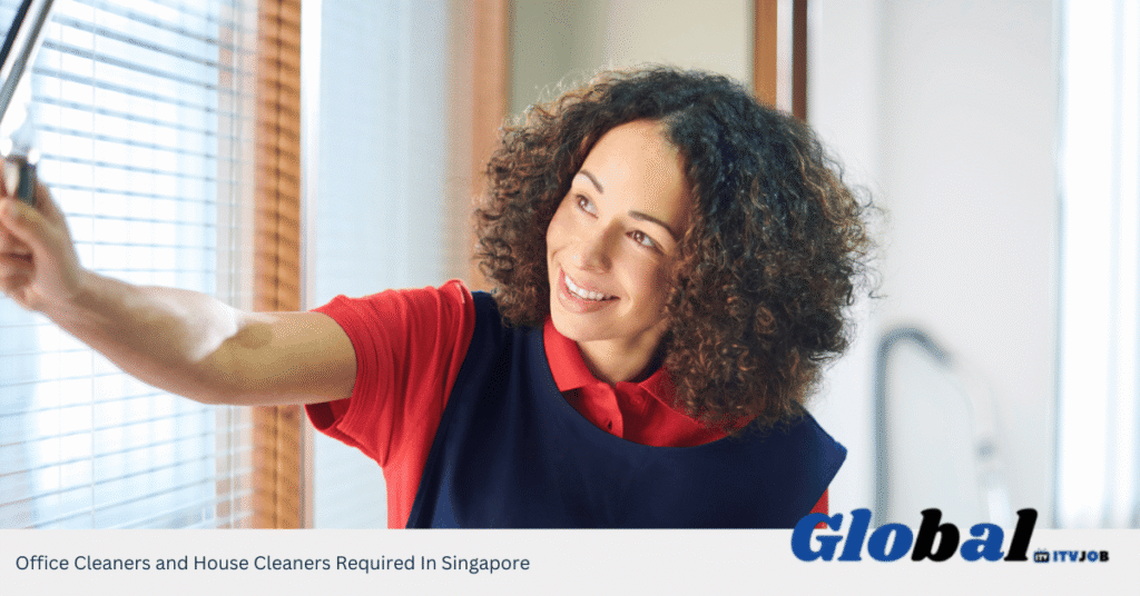 Office Cleaners and House Cleaners Required In Singapore