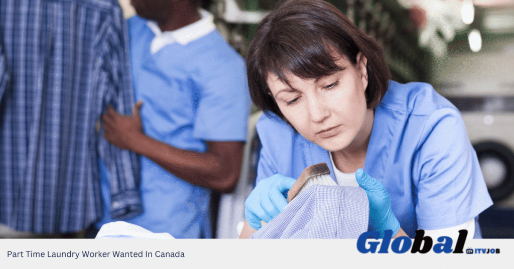 Part Time Laundry Worker Wanted In Canada