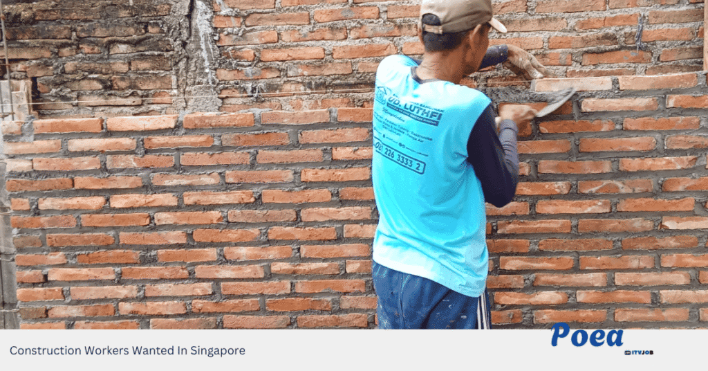 Construction Workers Wanted In Singapore
