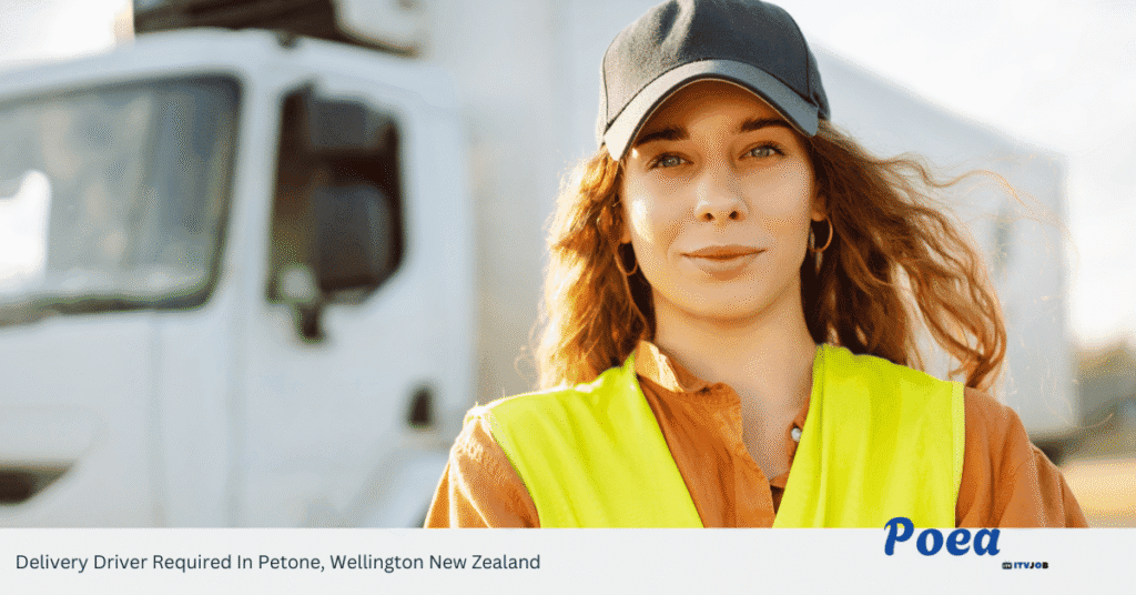 Delivery Driver Required In Petone, Wellington New Zealand