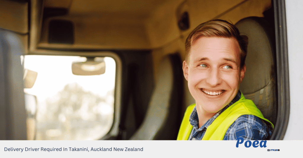 Delivery Driver Required In Takanini, Auckland New Zealand