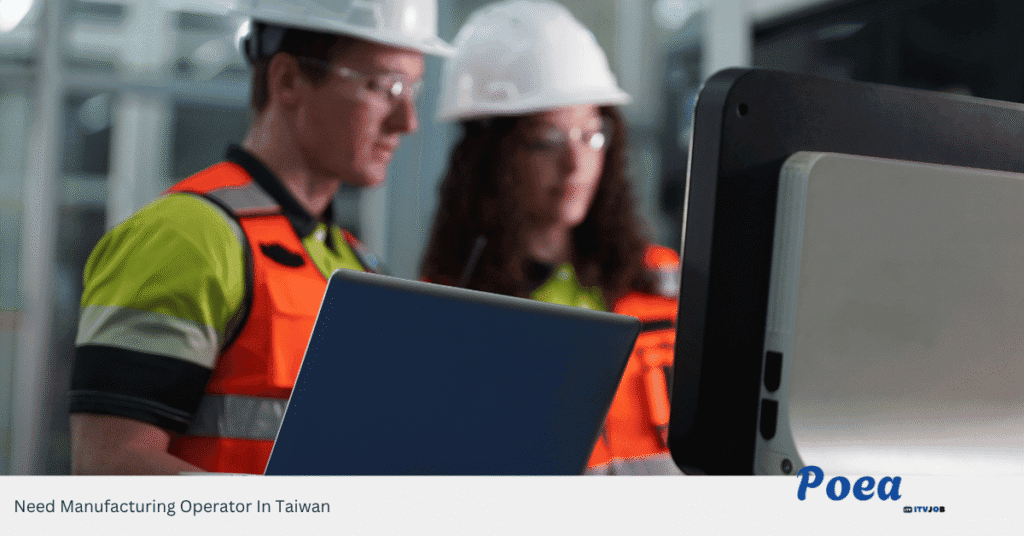 Need Manufacturing Operator In Taiwan