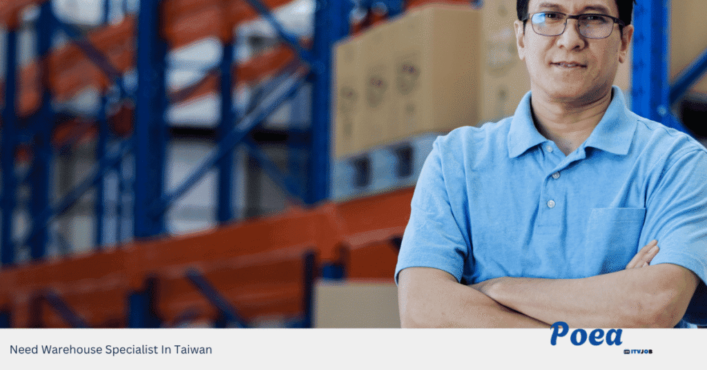 Need Warehouse Specialist In Taiwan