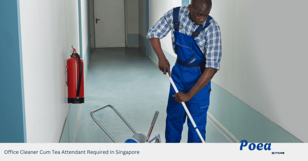 Office Cleaner Cum Tea Attendant Required In Singapore