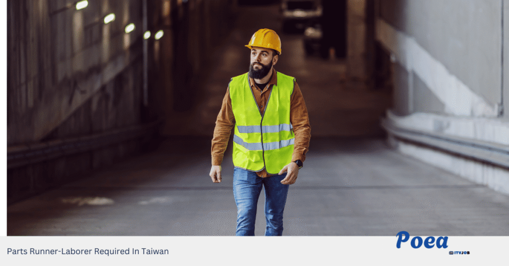 Parts Runner-Laborer Required In Taiwan